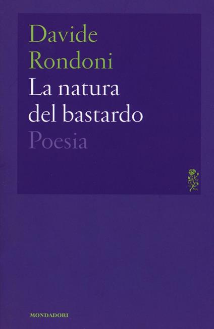 La natura del bastardo - Davide Rondoni - copertina