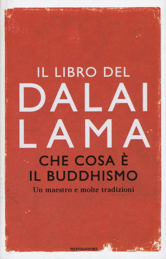 Che cosa è il buddhismo. Un maestro e molte tradizioni - Gyatso Tenzin (Dalai Lama),Thubten Chodron - copertina