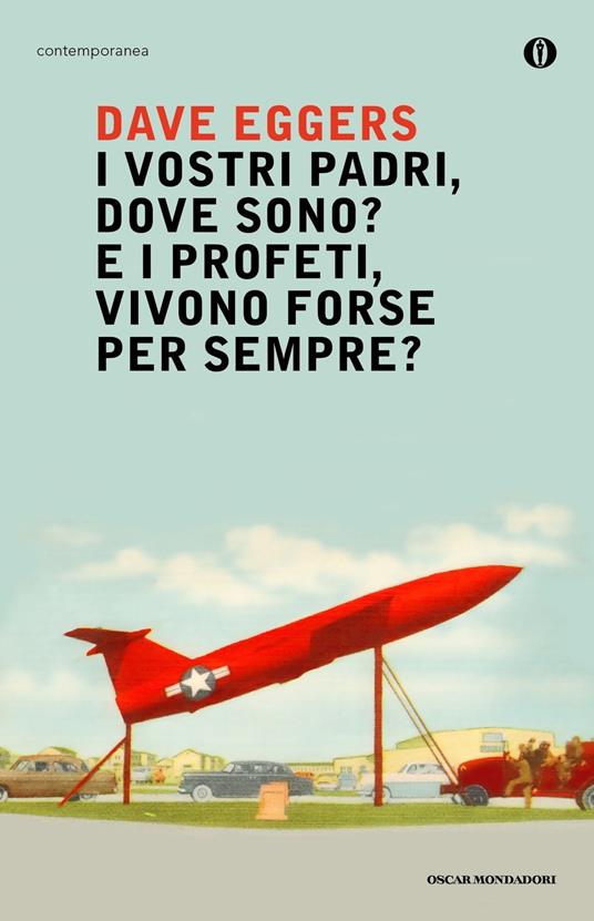 I vostri padri, dove sono? E i profeti, vivono forse per sempre? - Dave Eggers - copertina