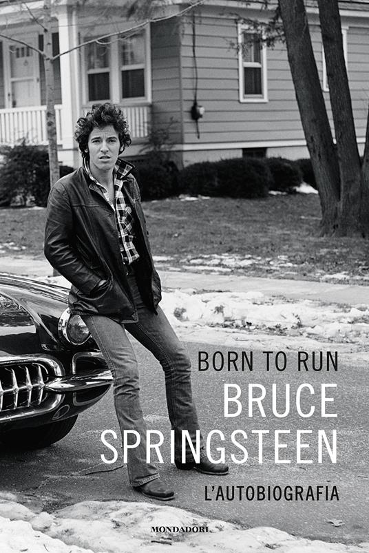 Born to run. L'autobiografia - Bruce Springsteen - 2
