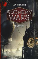 L' obbligo. Alchemy Wars. Vol. 1