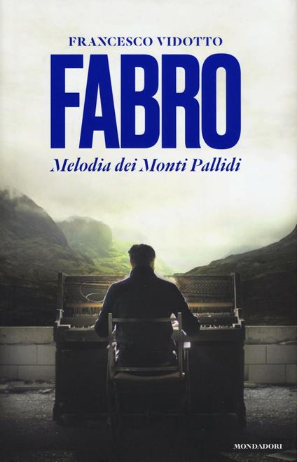 Fabro. Melodia dei Monti Pallidi - Francesco Vidotto - copertina