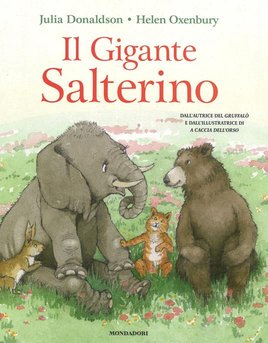 Il gigante salterino. Ediz. a colori - Julia Donaldson,Helen Oxenbury - copertina