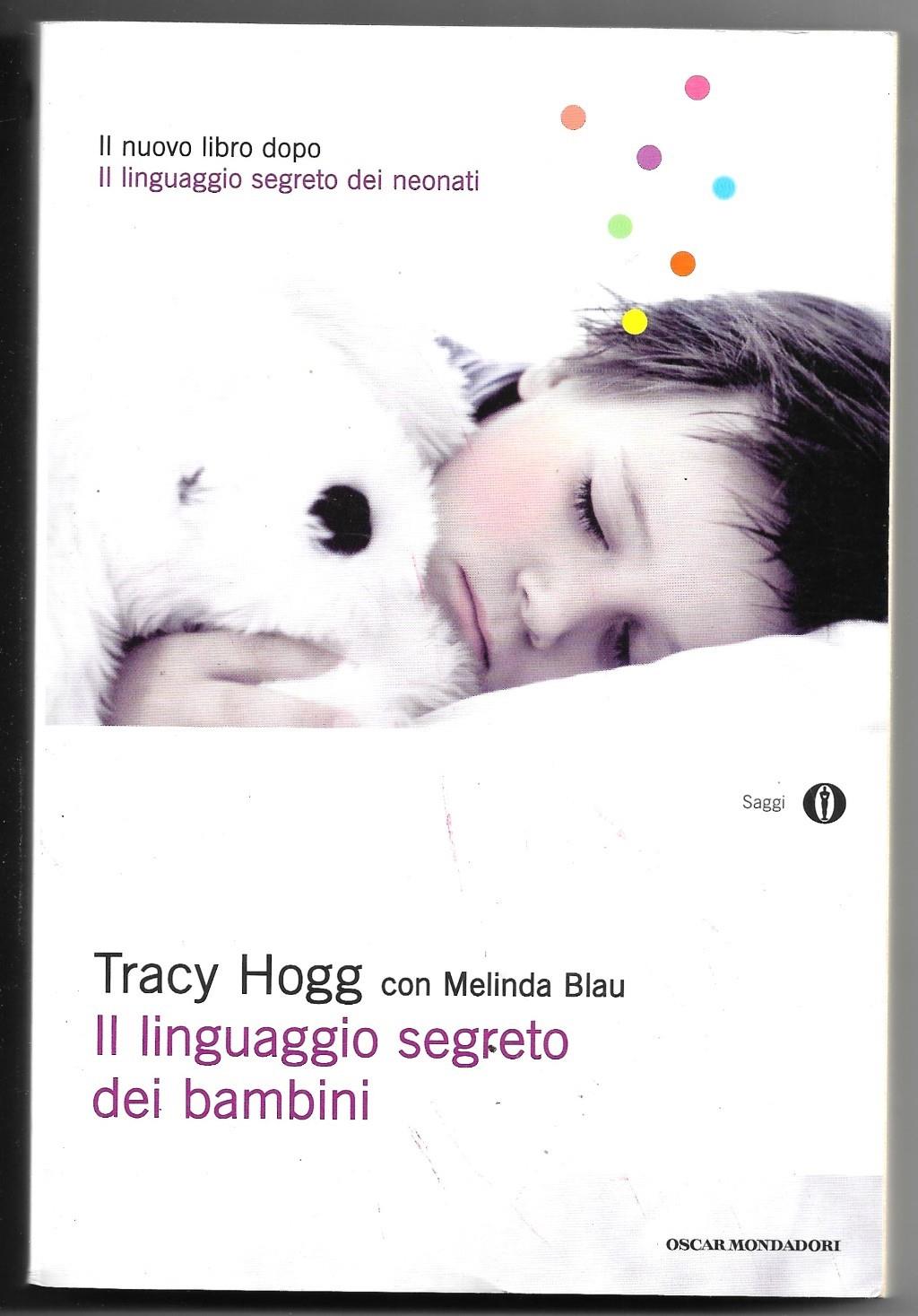 Il linguaggio segreto dei bambini. 1-3 anni