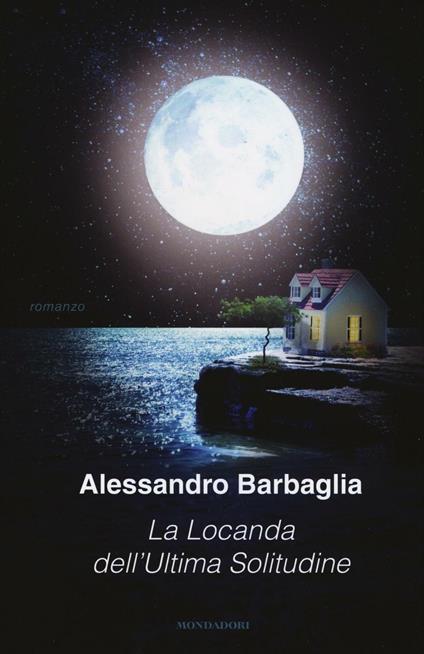 La locanda dell'ultima solitudine - Alessandro Barbaglia - copertina