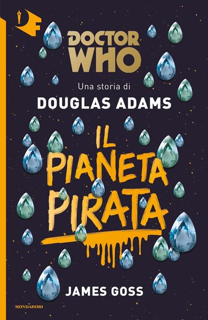 Il pianeta pirata. Doctor Who - Douglas Adams,James Goss - copertina