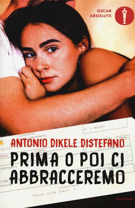 Prima o poi ci abbracceremo - Antonio Dikele Distefano - copertina