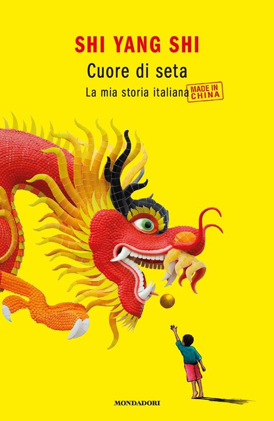 Cuore di seta. La mia storia italiana made in China - Shi Yang Shi - copertina