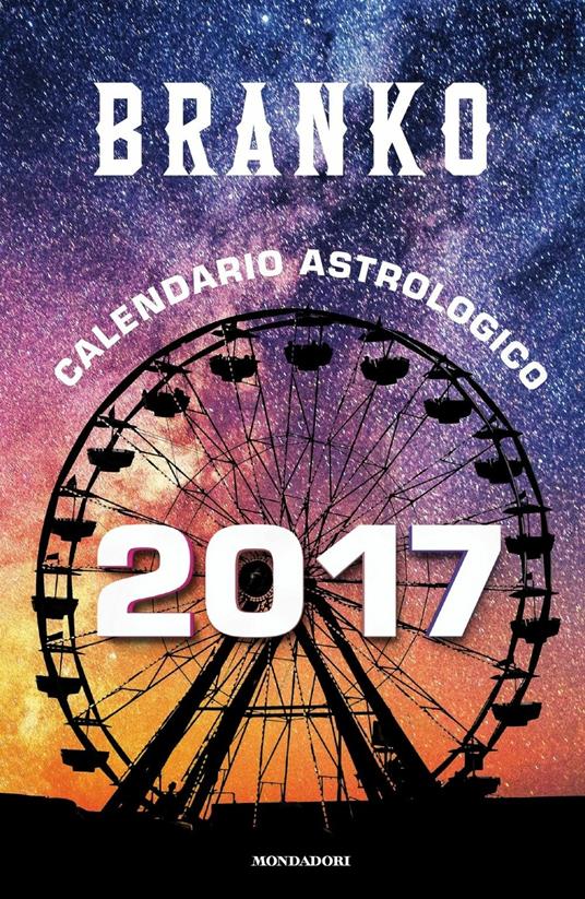 Calendario astrologico 2017. Guida giornaliera segno per segno - Branko - copertina