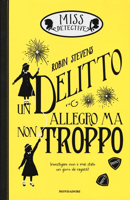 Un delitto allegro ma non troppo. Miss Detective. Vol. 4 - Robin Stevens - copertina
