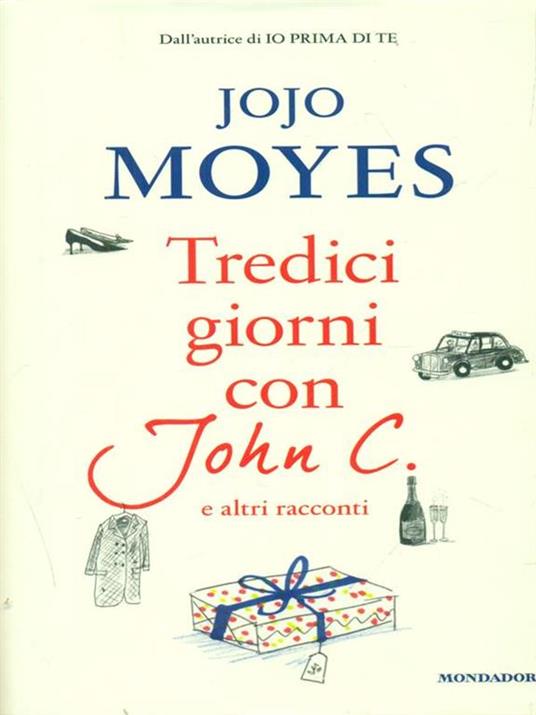 Tredici giorni con John C. e altri racconti - Jojo Moyes - copertina