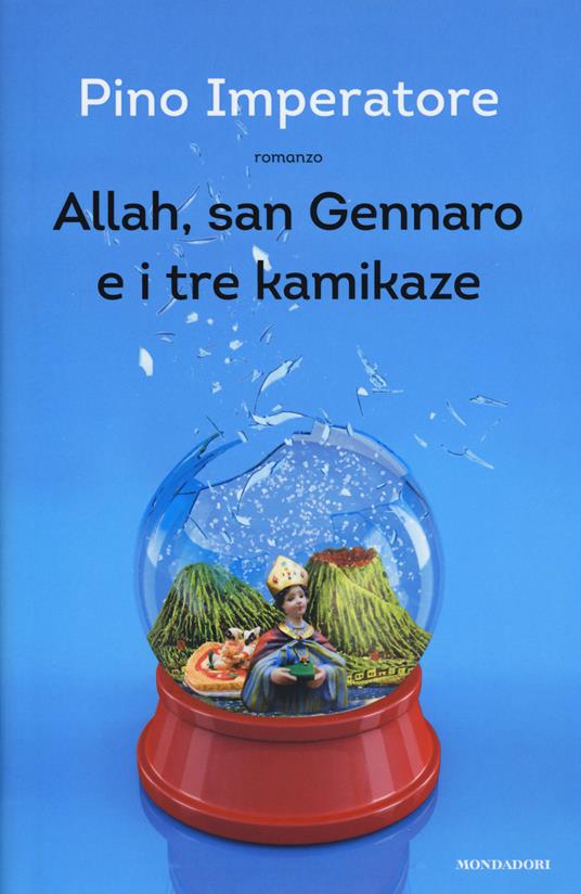 Allah, san Gennaro e i tre kamikaze - Pino Imperatore - copertina