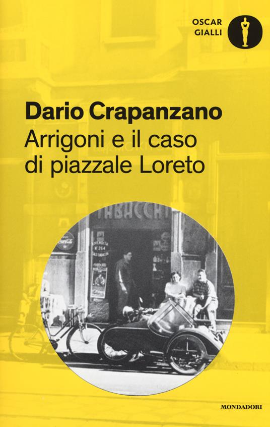 Arrigoni e il caso di piazzale Loreto. Milano, 1952 - Dario Crapanzano - copertina