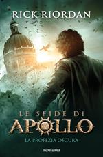 La profezia oscura. Le sfide di Apollo. Vol. 2