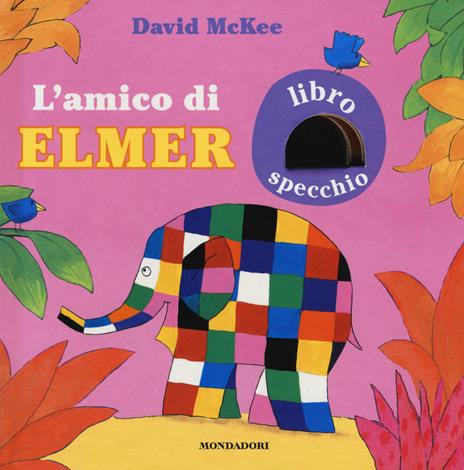 L'amico di Elmer. Ediz. a colori - David McKee - copertina