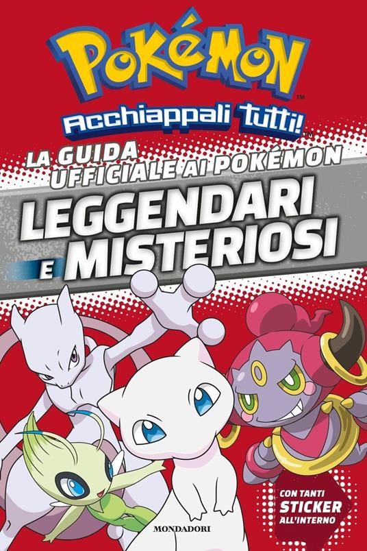 La guida ufficiale ai Pokémon leggendari e misteriosi. Con adesivi - Simcha Whitehill - copertina