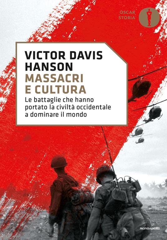 Massacri e cultura. Le battaglie che hanno portato la civiltà occidentale a dominare il mondo - Victor Davis Hanson - copertina