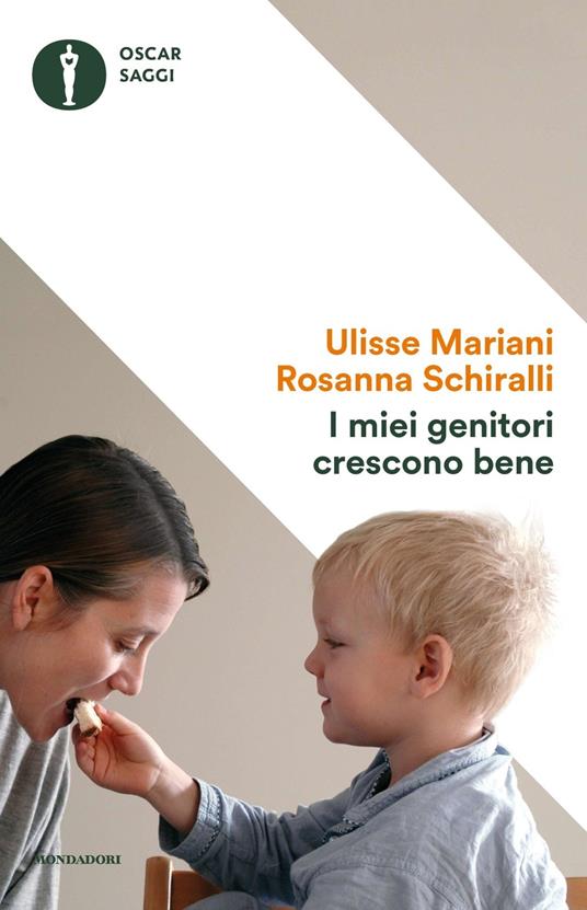 I miei genitori crescono bene - Ulisse Mariani,Rosanna Schiralli - copertina