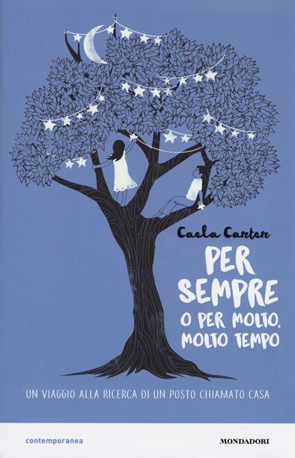 Per sempre o per molto, molto tempo - Caela Carter - copertina