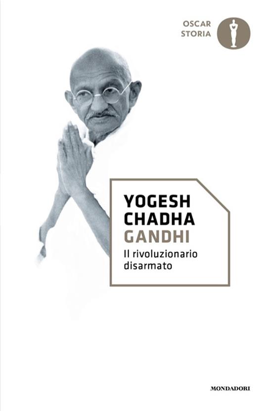 Gandhi. Il rivoluzionario disarmato - Yogesh Chadha - copertina