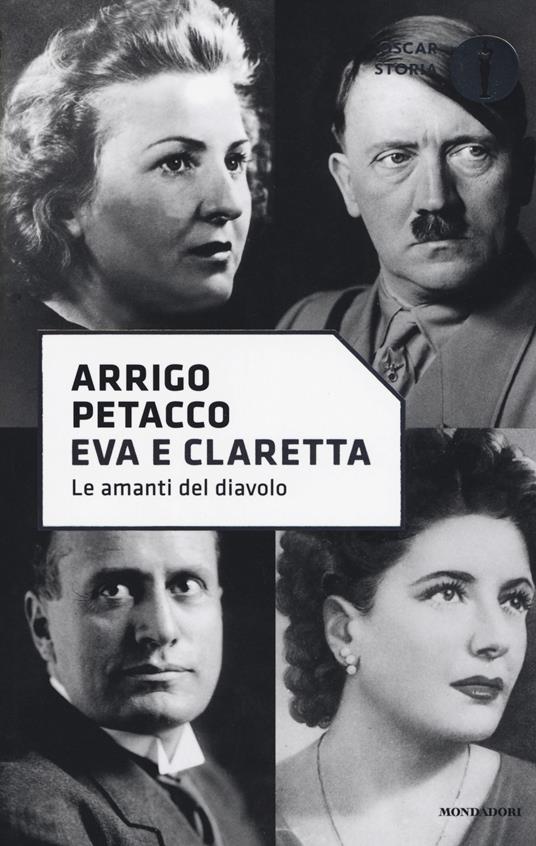 Eva e Claretta. Le amanti del diavolo - Arrigo Petacco - copertina