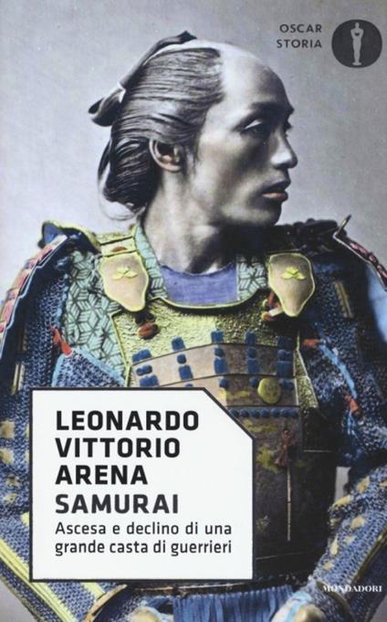 Samurai. Ascesa e declino di una grande casta di guerrieri - Leonardo V. Arena - copertina