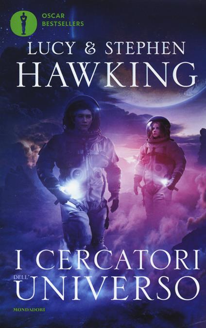 I cercatori dell'universo - Lucy Hawking,Stephen Hawking - copertina