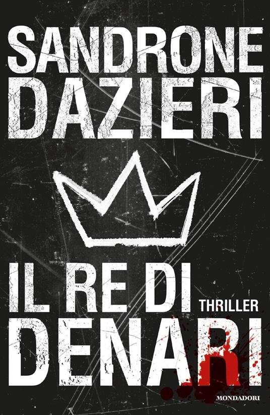 Il re di denari - Sandrone Dazieri - copertina