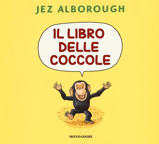 Il libro delle coccole. Ediz. a colori - Jez Alborough - copertina