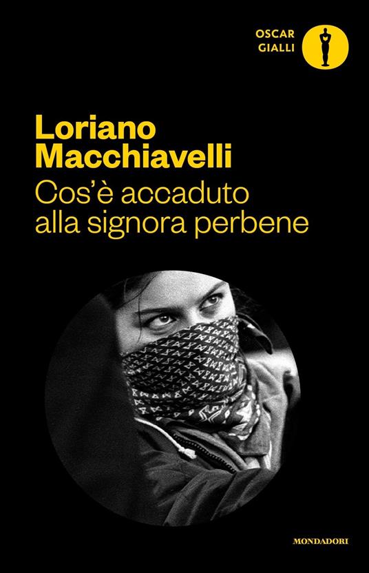 Cos'è accaduto alla signora perbene - Loriano Macchiavelli - copertina