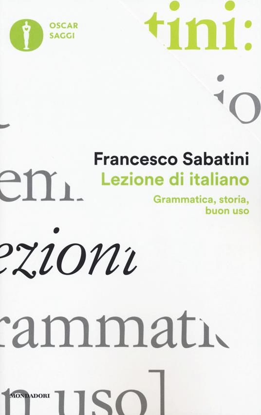 Lezione di italiano. Grammatica, storia, buon uso - Francesco Sabatini - copertina