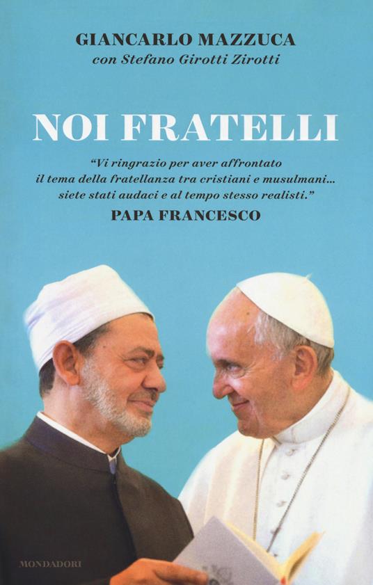 Noi fratelli - Giancarlo Mazzuca,Stefano Girotti Zirotti - copertina