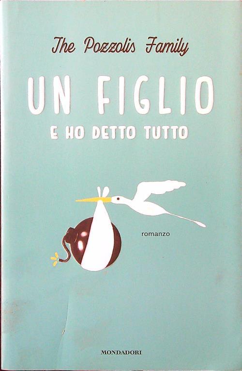 Un figlio e ho detto tutto