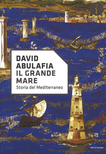 Il grande mare. Storia del Mediterraneo - David Abulafia - copertina