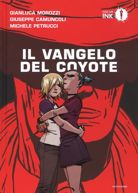 Il vangelo del coyote - Gianluca Morozzi,Giuseppe Camuncoli,Michele Petrucci - copertina