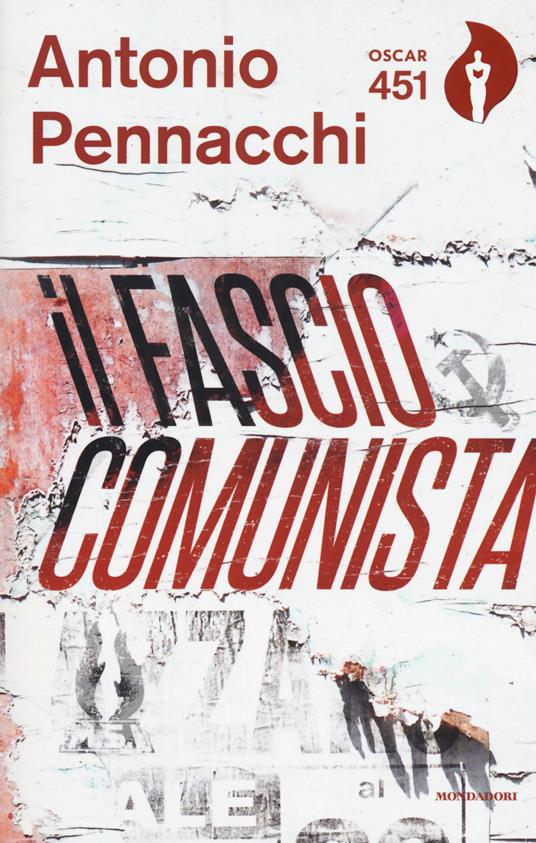 Il fasciocomunista. Vita scriteriata di Accio Benassi. Con Segnalibro - Antonio Pennacchi - copertina