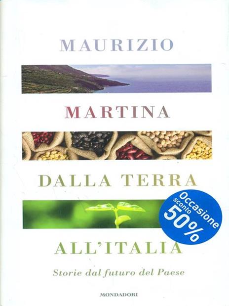 Dalla terra all'Italia. Storie dal futuro del Paese - Maurizio Martina - 3