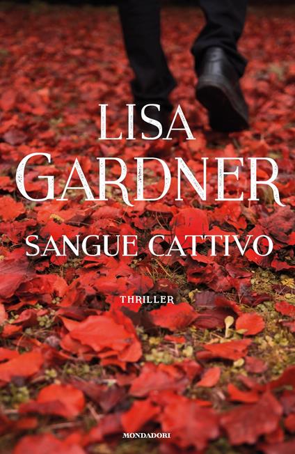 Sangue cattivo - Lisa Gardner - copertina