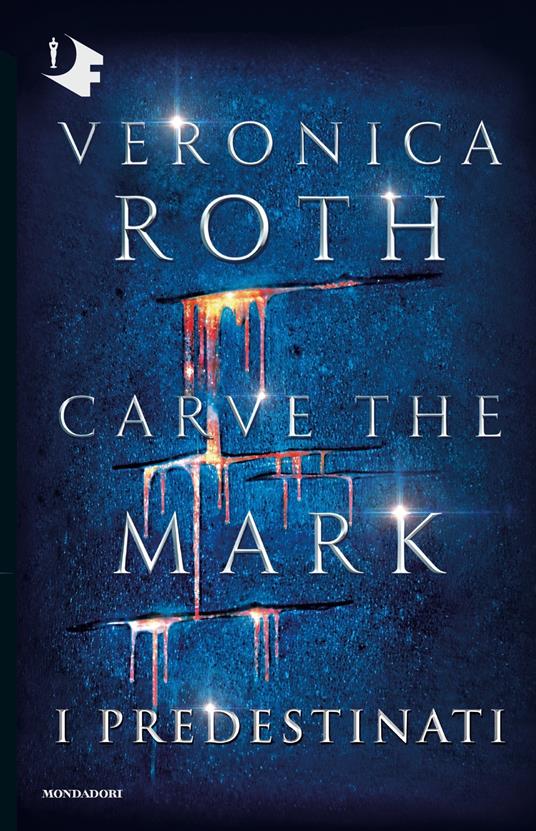 I predestinati. Carve the mark - Veronica Roth - copertina