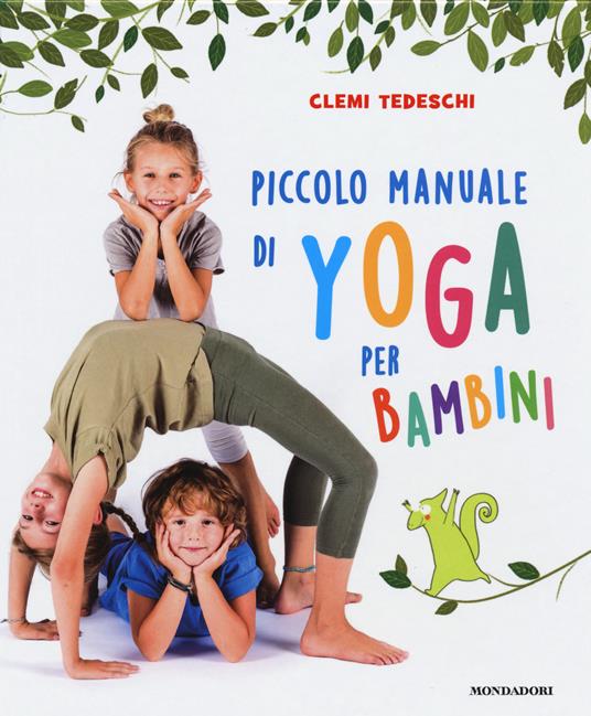 Piccolo manuale di yoga per bambini. Ediz. a colori - Clemi Tedeschi - copertina