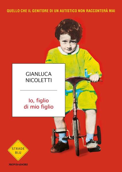 Io, figlio di mio figlio - Gianluca Nicoletti - copertina