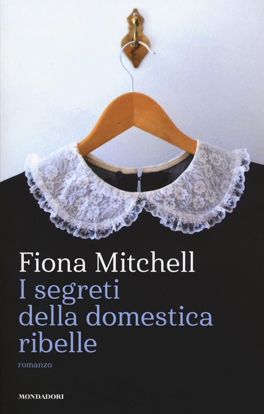 I segreti della domestica ribelle - Fiona Mitchell - copertina