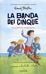 La grotta nascosta. La banda dei cinque. Vol. 3