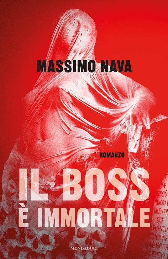 Il boss è immortale - Massimo Nava - copertina