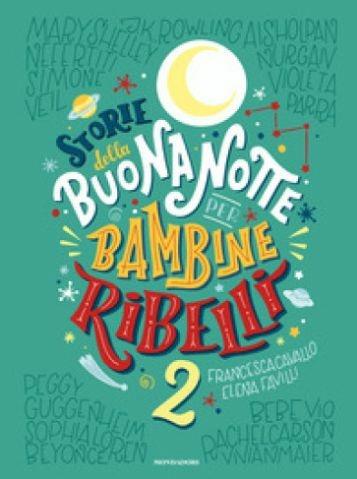 Storie della buonanotte per bambine ribelli 2. Ediz. a colori - Francesca Cavallo,Elena Favilli - copertina