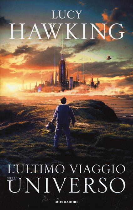 L' ultimo viaggio nell'universo - Lucy Hawking - copertina