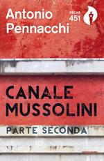Canale Mussolini. Parte seconda