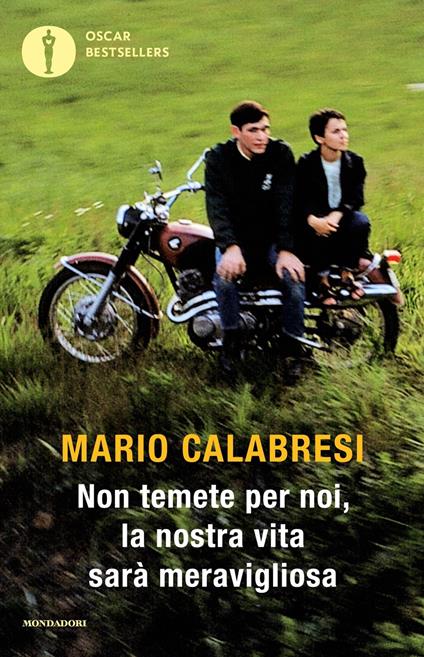 Non temete per noi, la nostra vita sarà meravigliosa - Mario Calabresi - copertina