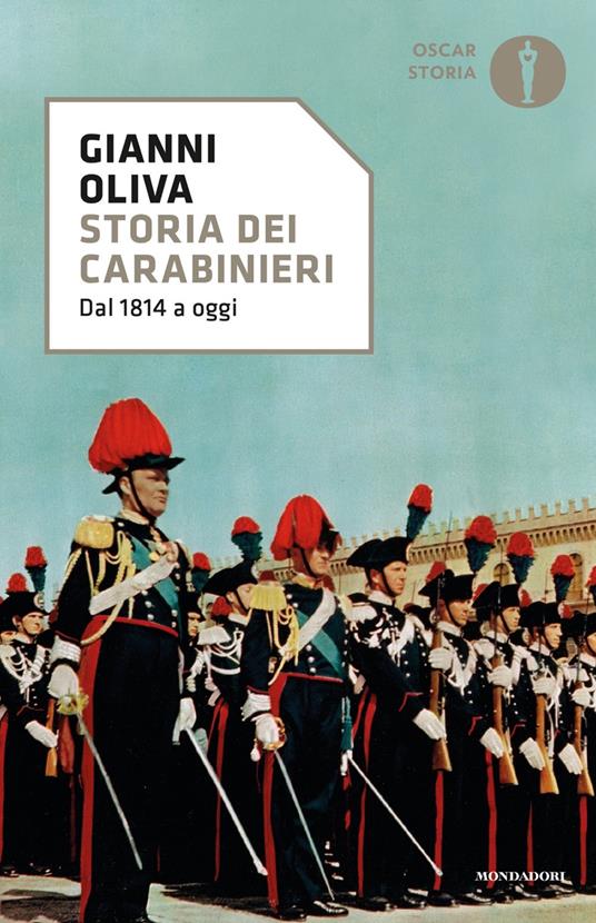 Storia dei carabinieri. Dal 1814 a oggi - Gianni Oliva - copertina