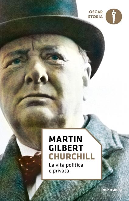 Churchill. La vita politica e privata - Martin Gilbert - copertina